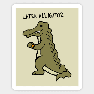 Later Alligator Magnet